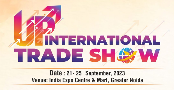 UP International Trade Show | Date: 21 – 25 September 2023 | Stall No.: H15-05/16 | Hall No.: 15